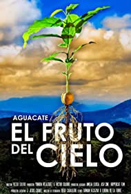 Aguacate El Fruto Del Cielo (2021)